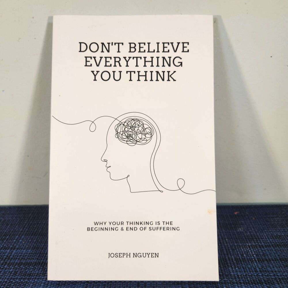 Don't Believe Everything You Think by Joseph Nguyen – Mindset & Mental Clarity